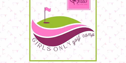 MJGA {Girls Only} Golf Camp