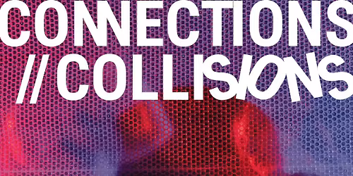 Connections\/\/Collisions Cabaret