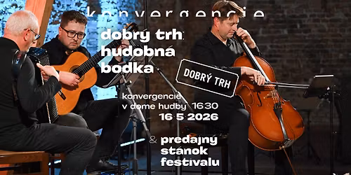 Konvergencie na Dobrom trhu & Hudobn\u00e1 bodka v Dome hudby