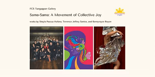 FCS Tanggapan Gallery presents "Sama-Sama: A Movement of Collective Joy"