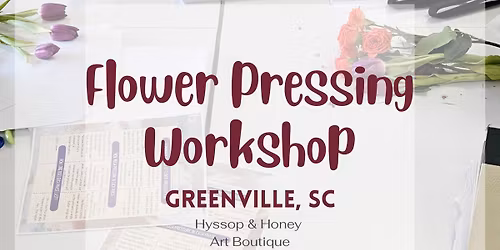Flower Pressing Workshop