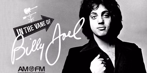 AMFM Presents: In The Vane of Billy Joel