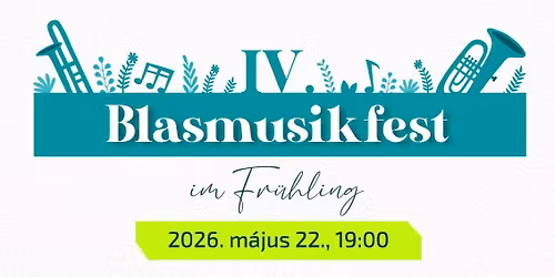 IV. Blasmusikfest im Fr\u00fchling 