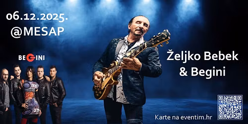 \ud83c\udfb6 Koncert \u017deljka Bebeka & grupe Begini \ud83c\udfb6 I MESAP Nedeli\u0161\u0107e