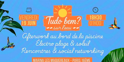 Tudo bem? - Afterwork electro beach, swimming pool & festif diner