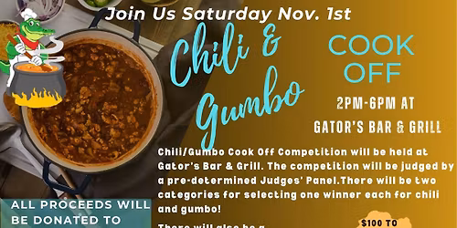 Chili\/Gumbo Cook Off Competition will be held at Gator\u2019s Bar & Grill.