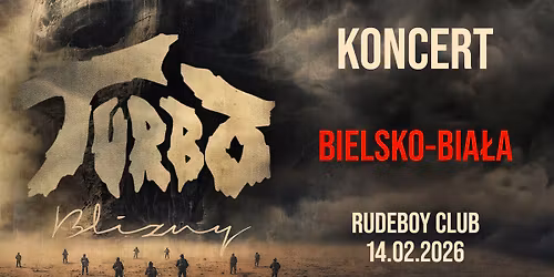 Trasa koncertowa \u201eBLIZNY\u201d 2025\/26 - Koncert TURBO w Bielsku-Bia\u0142ej