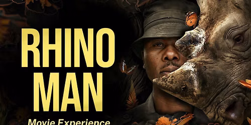 RHINO MAN: A Movie Experience