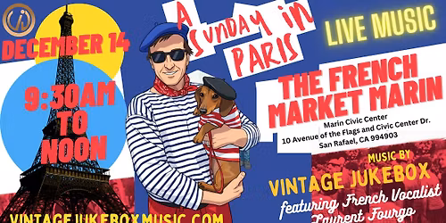 A Sunday in Paris \/ The French Market Marin