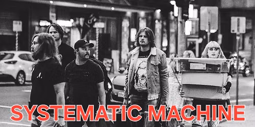 Systematic Machine + Open Jam Session
