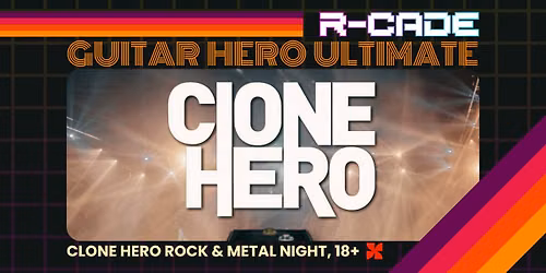 Guitar Hero Ultimate: Clone Hero, 18+