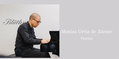 Mat\u00edas Ortiz de Z\u00e1rate Lunchtime Piano Recital