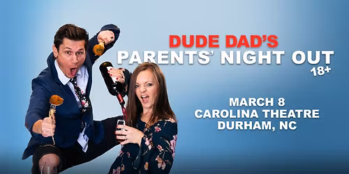 Dude Dad's Parents Night Out (18+)