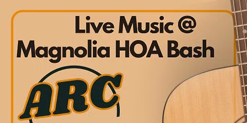 ARC at the Magnolia HOA Bash (semi - private) 