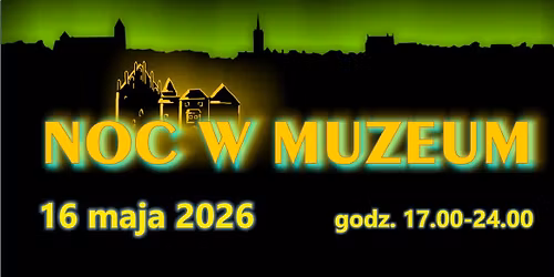Noc w Muzeum 2026