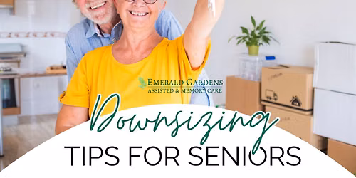 Emerald Gardens Presents: Downsizing Tips for Seniors