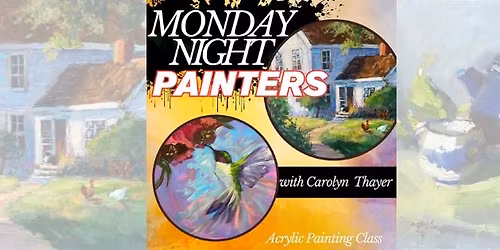Monday Night Painting with Carolyn Thayer 