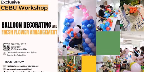 Exclusive Cebu Workshop: Balloon Decorating and Fresh Flower Arrangement