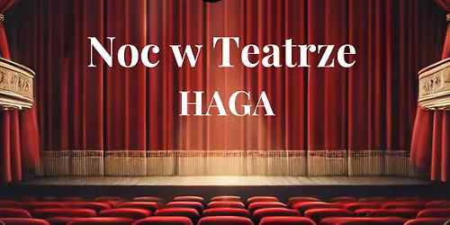 Noc w Teatrze - Haga