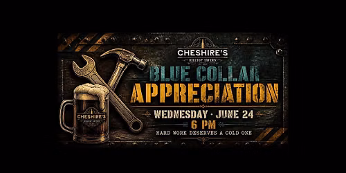 June 24 \u00b7 Blue Collar Appreciation 6 PM