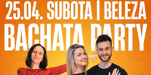 \u2705 Bachata Party Subota | 25.04. Beleza Bar \ud83d\udd25Besplatna radionica by Ivan & Lorena