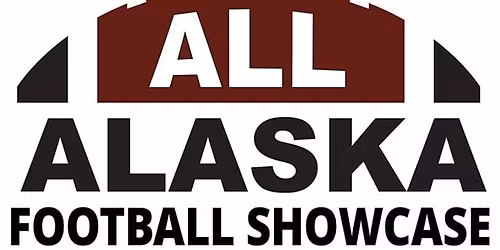 All Alaska Football Showcase
