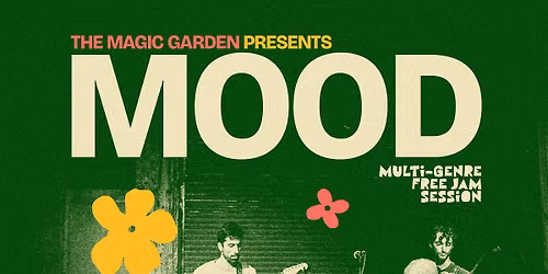 Mood Jam - Open Jam Night @ The Magic Garden
