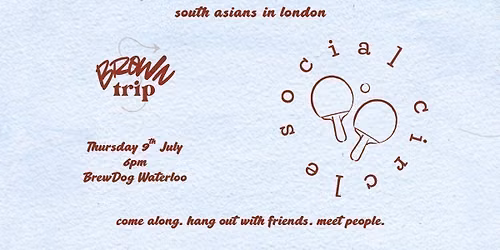 Social Circle | Brown Trip Social for South Asians