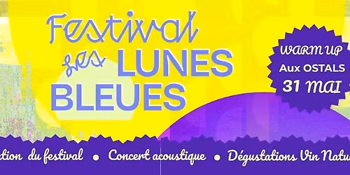 WARM UP Festival Les Lunes Bleues X Les Ostals 