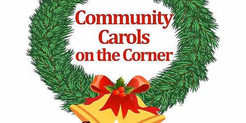 Communtiy Carols on the Corner 2025