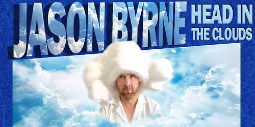 Jason Byrne \u201cHead In The Clouds\u201d