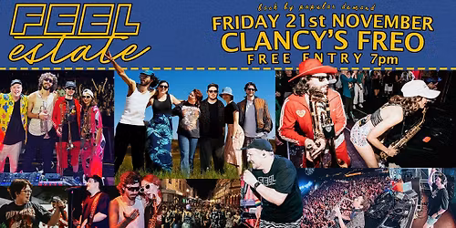 Feel Estate FREE SHOW at Clancy's Freo