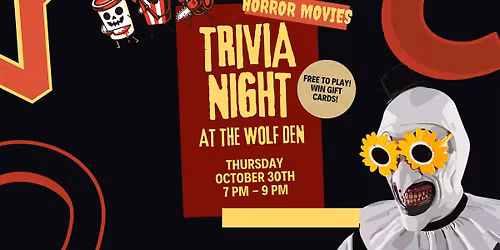 Horror Movie Trivia at the Wolf Den!