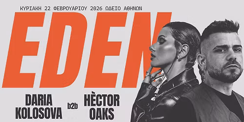 EDEN presents DARIA KOLOSOVA b2b HECTOR OAKS