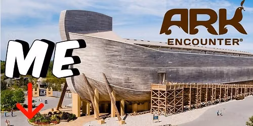 EXCITING ARK ENDOUNTER CREATION MUSEUM & RIVERBOAT EXPERIENCE! 