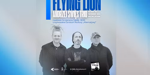 \u201eFlying Lion\u201d Andrzej \u015awi\u0119s Trio