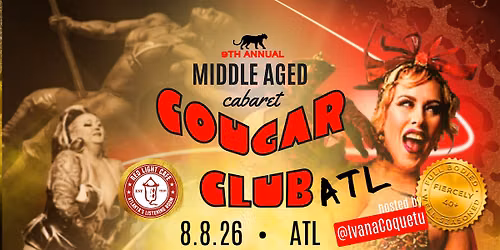 9th Annual MIDDLE AGE CABARET: Cougar Club ATL