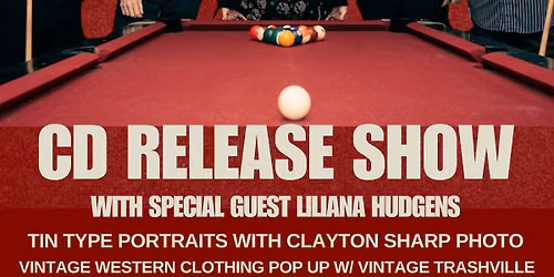 Hearts Gone South CD Release Party w\/ Special Guest Liliana Hudgens