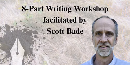 8 Part Poetry Workshop Series With Scott Bade, Read Description!