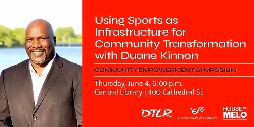 Sports as Infrastructure for Community Transformation with Duane Kinnon