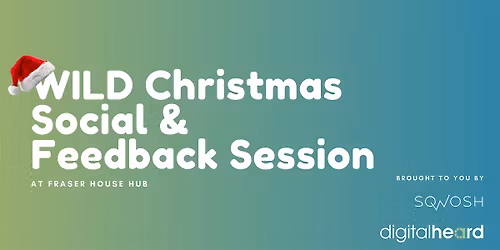 WILD Christmas Social & Feedback Session