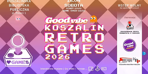 Good Vibe Koszalin Retro Games 2026
