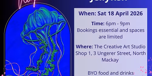 Sat 18 Apr - Neon Jellyfish