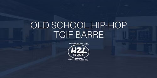 Old School Hip-Hop Barre TGIF