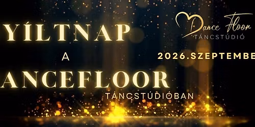 Ny\u00edlt Nap a DanceFloor T\u00e1ncst\u00fadi\u00f3-ban!
