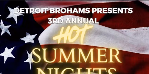 3rd Annual Hot Summer Nights: FREE car show, live music, and more!  Presented by Brohams Car Club