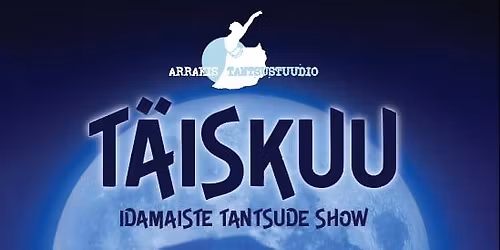 "T\u00e4iskuu" Arrakis Tantsushow \/ "Full Moon" Arrakis DanceShow