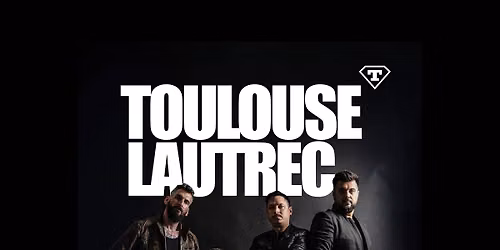 Toulouse Lautrec | Quantic 22.11.2026