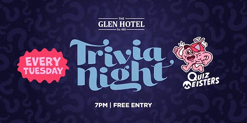 Trivia Night Every Tuesday at The Glen Hotel!