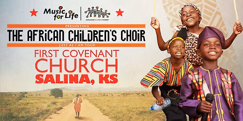 The African Children's Choir "Just As I Am" Tour \u2014 Salina, KS